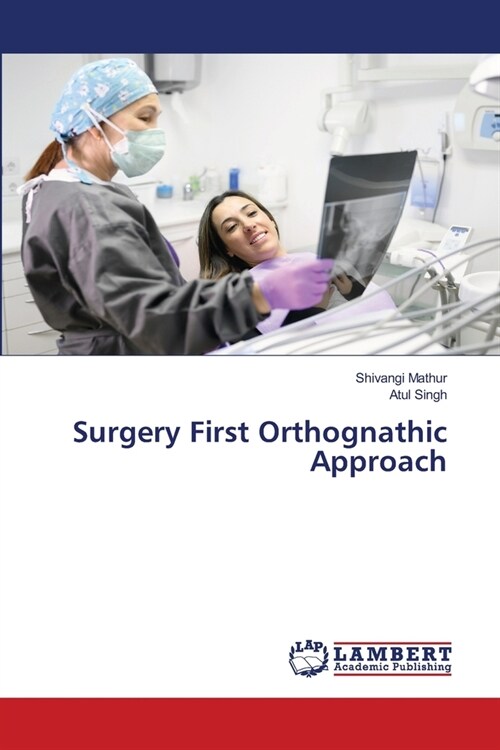 Surgery First Orthognathic Approach (Paperback)