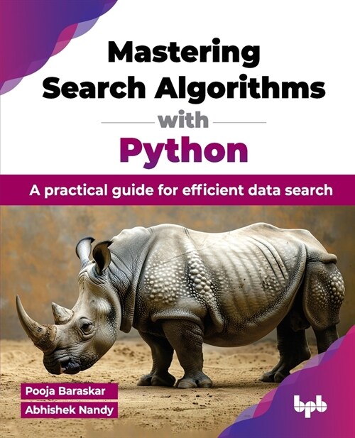 Mastering Search Algorithms with Python: A practical guide for efficient data search (English Edition) (Paperback)