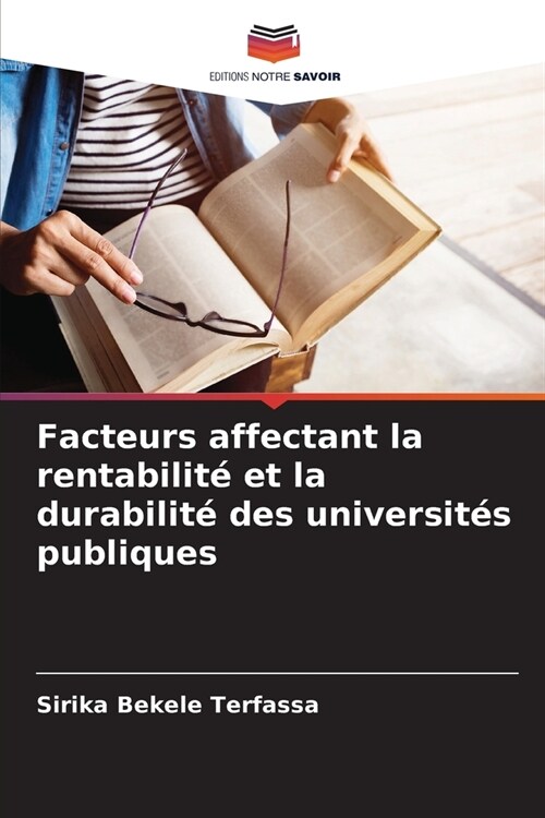 Facteurs affectant la rentabilit?et la durabilit?des universit? publiques (Paperback)