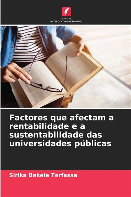 Factores que afectam a rentabilidade e a sustentabilidade das universidades p?licas (Paperback)