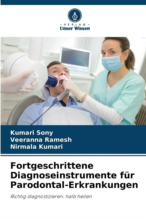 Fortgeschrittene Diagnoseinstrumente f? Parodontal-Erkrankungen (Paperback)