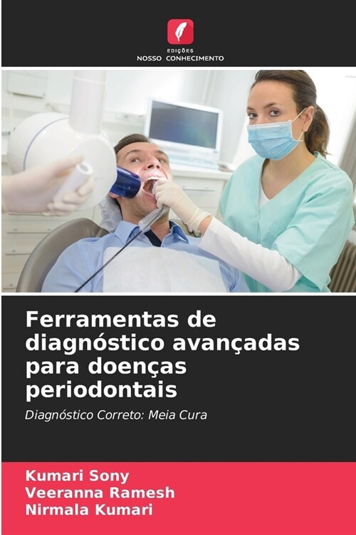 Ferramentas de diagn?tico avan?das para doen?s periodontais (Paperback)