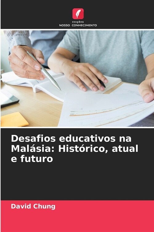 Desafios educativos na Mal?ia: Hist?ico, atual e futuro (Paperback)