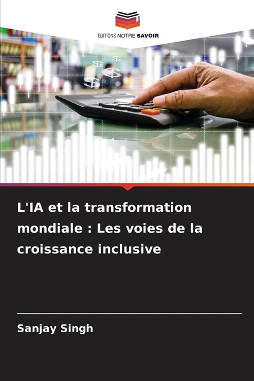 LIA et la transformation mondiale: Les voies de la croissance inclusive (Paperback)