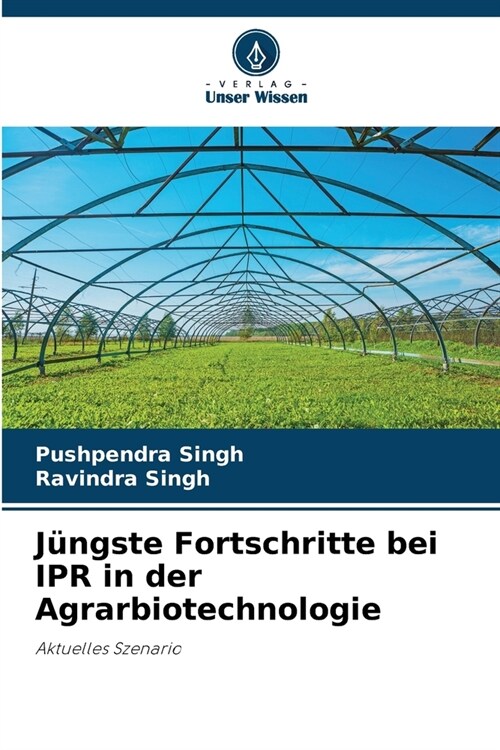 J?gste Fortschritte bei IPR in der Agrarbiotechnologie (Paperback)