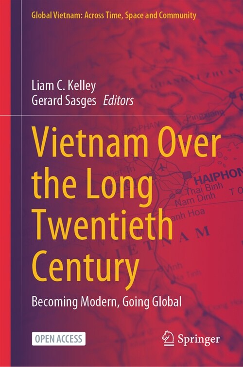 Vietnam Over the Long Twentieth Century: Becoming Modern, Going Global (Hardcover, 2024)