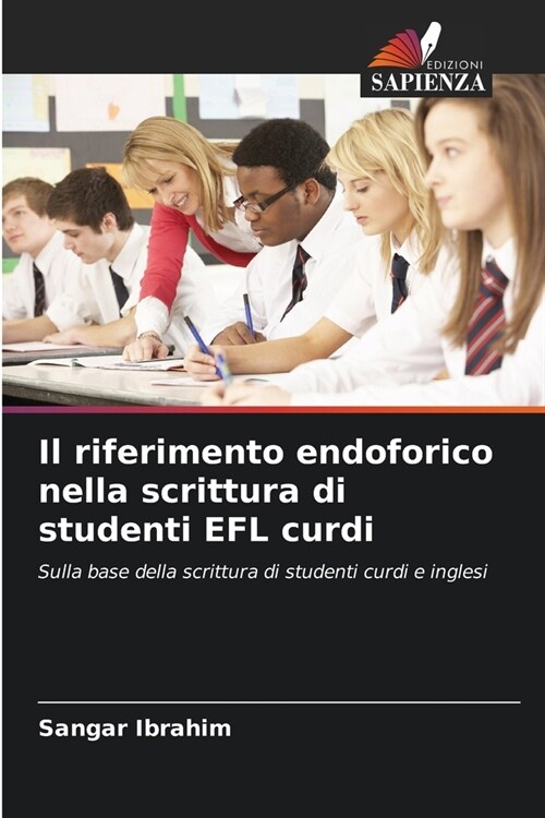 Il riferimento endoforico nella scrittura di studenti EFL curdi (Paperback)