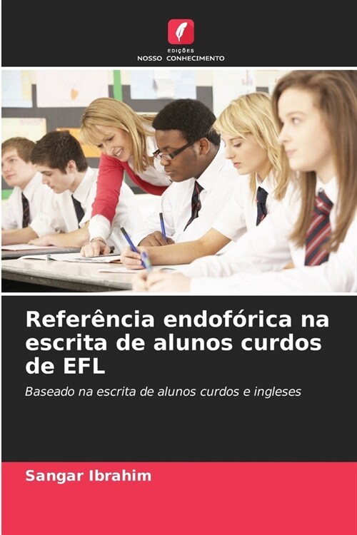 Refer?cia endof?ica na escrita de alunos curdos de EFL (Paperback)