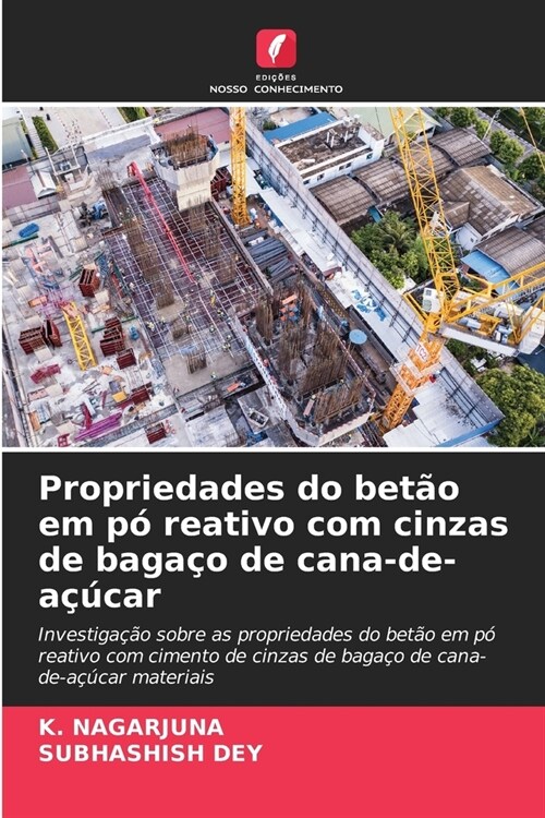 Propriedades do bet? em p?reativo com cinzas de baga? de cana-de-a旿car (Paperback)