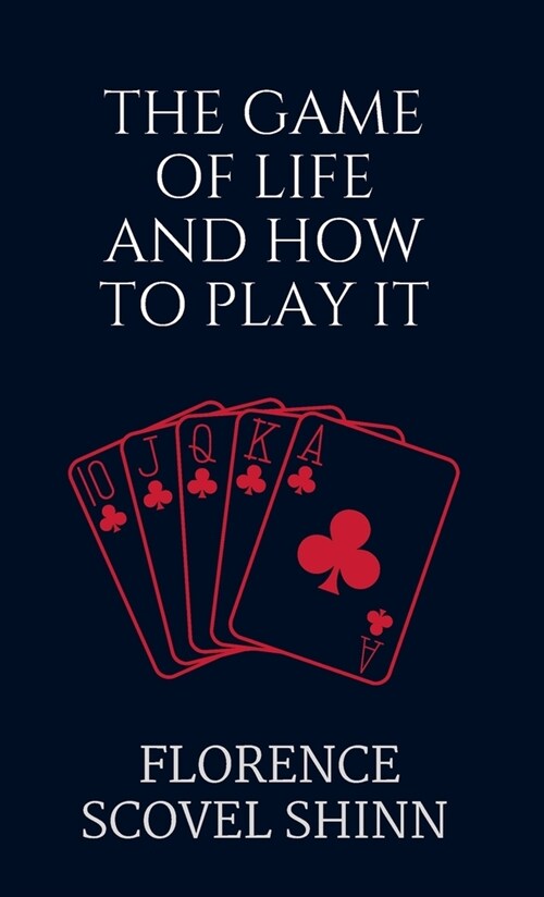 The Game of Life and How to Play It (Hardcover)