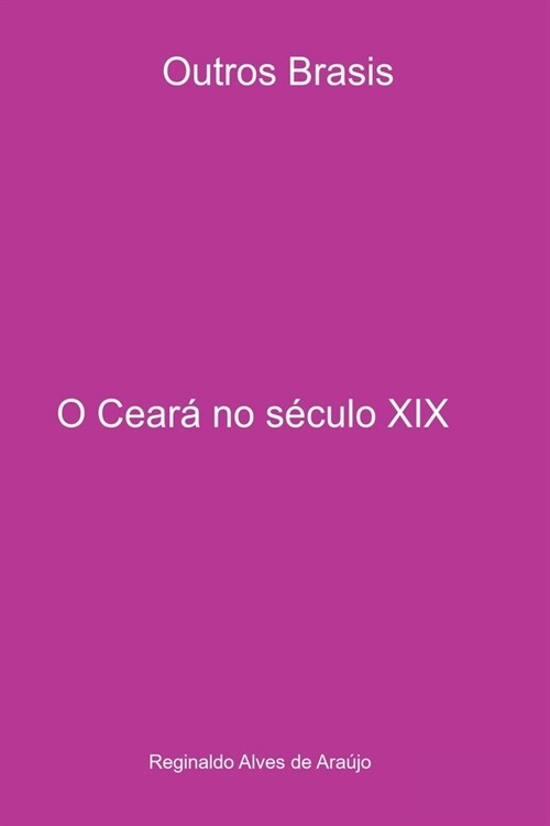 O Cear?No S?ulo Xix (Paperback)