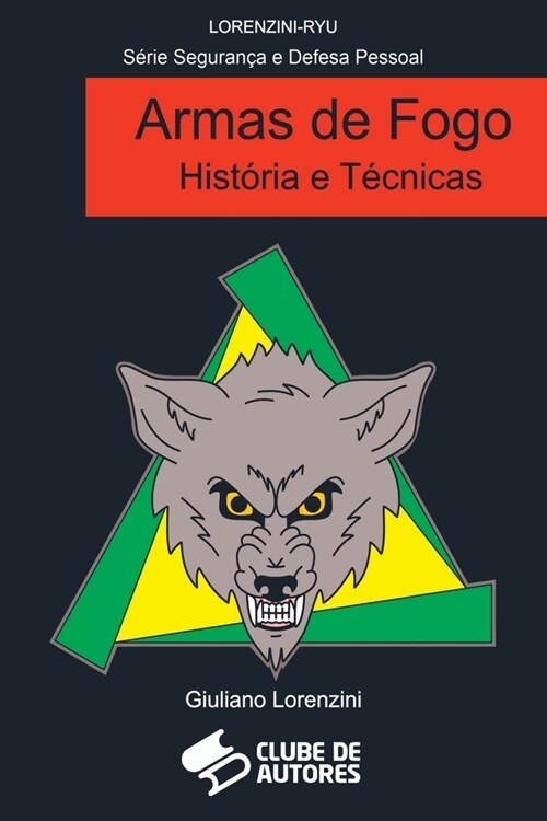 Armas De Fogo Hist?ia E T?nicas (Paperback)