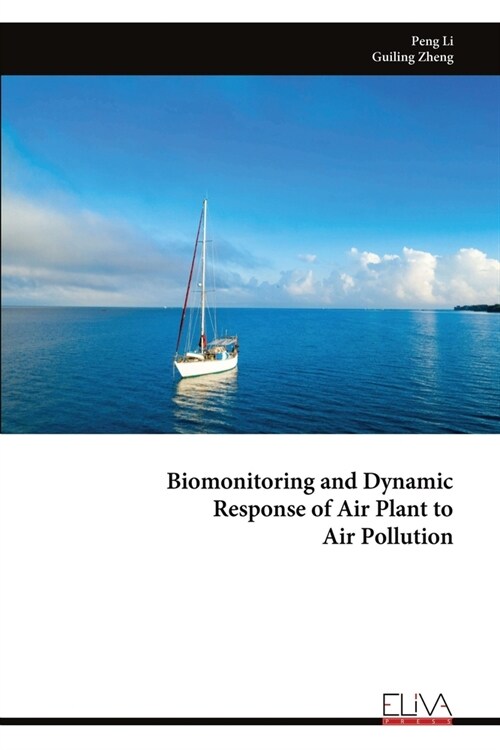 Biomonitoring and Dynamic Response of Air Plant to Air Pollution (Paperback)