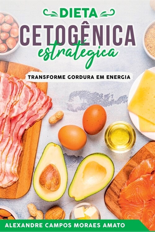 A Dieta Cetog?ica Estrat?ica (Paperback)