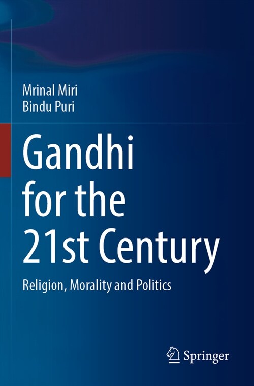 Gandhi for the 21st Century: Religion, Morality and Politics (Paperback, 2023)