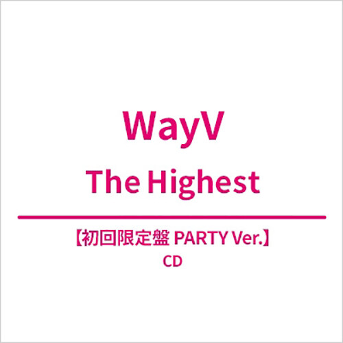 [수입] [일본반] WayV - The Highest [Limited Edition](PARTY Ver.)