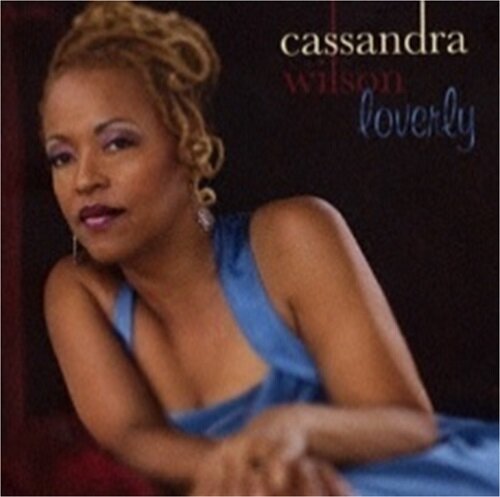 [수입] Cassandra Wilson - Loverly [SHM-CD]