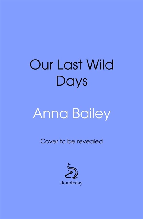 Our Last Wild Days (Hardcover)