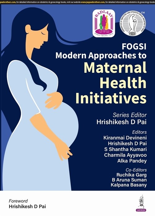 Modern Approaches to Maternal Health Initiatives (Paperback)