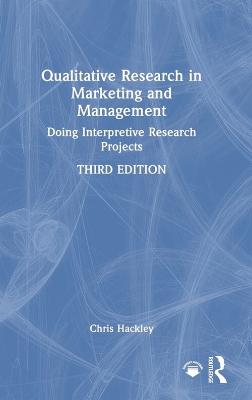 Qualitative Research in Marketing and Management : Doing Interpretive Research Projects (Hardcover, 3 ed)