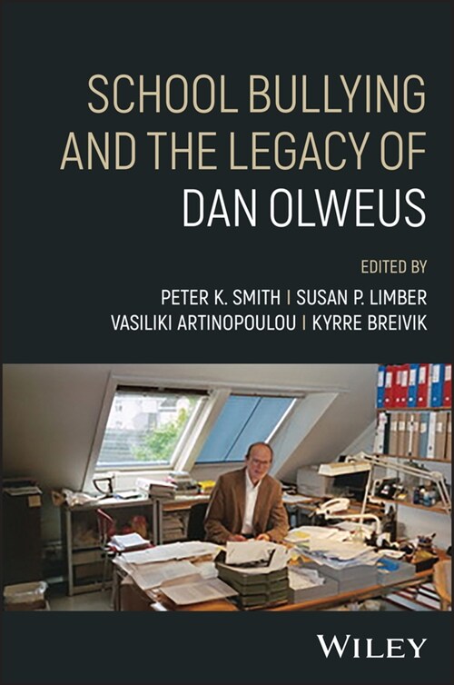 School Bullying and The Legacy of Dan Olweus (Hardcover)