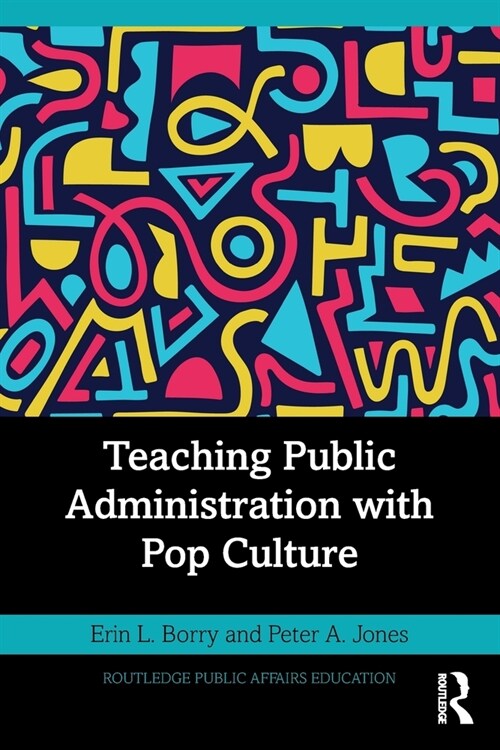 Teaching Public Administration with Pop Culture (Paperback, 1)