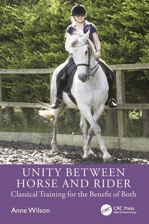 Unity Between Horse and Rider : Classical Training for the Benefit of Both (Paperback)