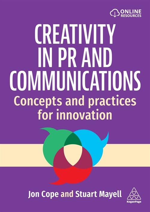 Creativity in PR and Communications : Concepts and Practices for Innovation (Hardcover)