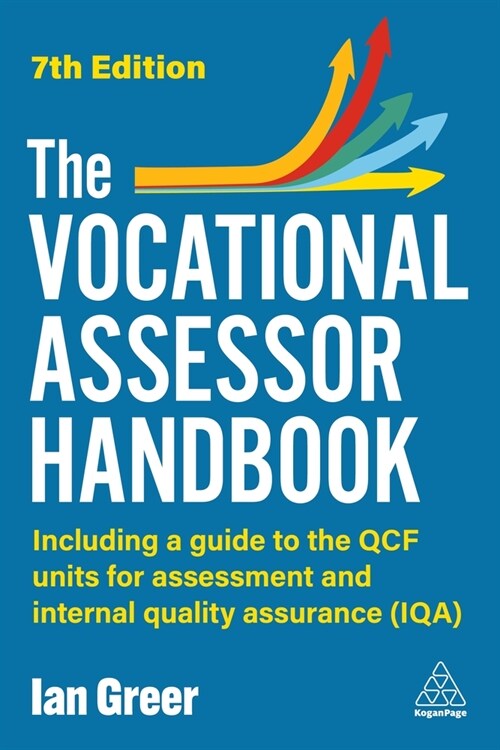 The Vocational Assessor Handbook: Including a Guide to the Qcf Units for Assessment and Internal Quality Assurance (Iqa) (Hardcover, 8)