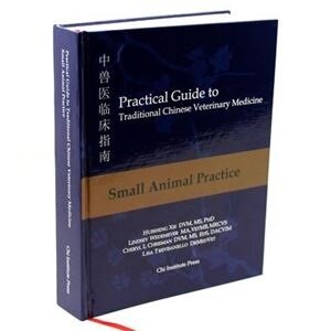 Practical Guide to TCVM, Vol. 2: Small Animal Practice (BX14) (Hardcover)