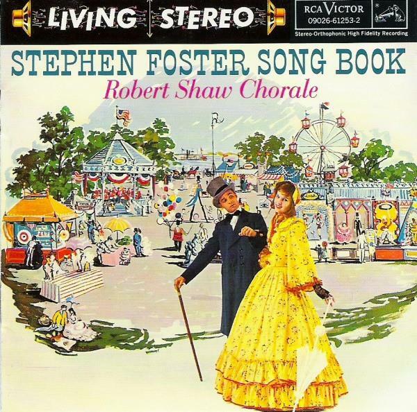 [중고] [수입] Robert Shaw Chorale : Stephen Foster Song Book 스티븐 포스터 - 미국 민요 가곡 RCA Living Stereo