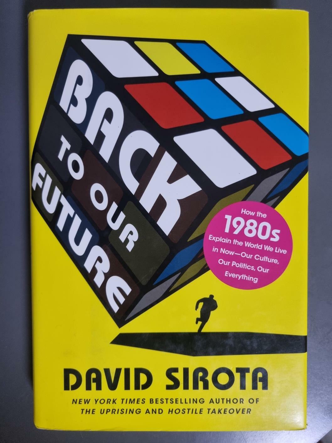 [중고] Back to Our Future: How the 1980s Explain the World We Live in Now--Our Culture, Our Politics, Our Everything (Hardcover)