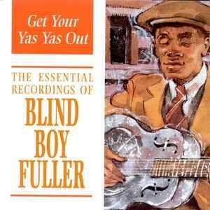 [중고] Blind Boy Fuller ‎– Get Your Yas Yas Out (The Essential Recordings Of Blind Boy Fuller) 미개봉 CD