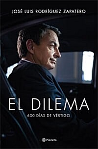 El dilema: 600 dias de vertigo (Paperback)