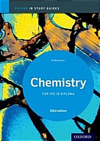 [중고] Oxford IB Study Guides: Chemistry  for the IB Diploma (Paperback, 2014 Revised edition)