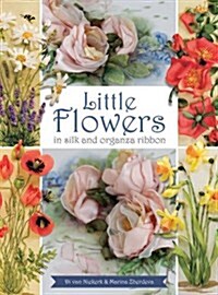 Little Flowers in silk and organza ribbon (Paperback)