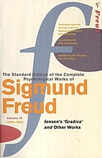 Complete Psychological Works Of Sigmund Freud, The Vol 9: Jensens Gradiva and Other Works Vol 9 (Paperback, New Ed edition)