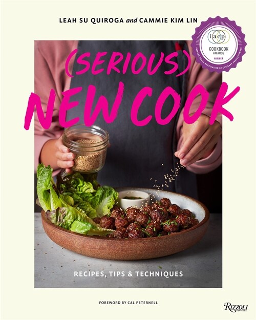 (Serious) New Cook: Recipes, Tips, and Techniques (Hardcover)