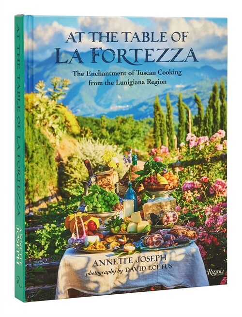 At the Table of La Fortezza: The Enchantment of Tuscan Cooking from the Lunigiana Region (Hardcover)