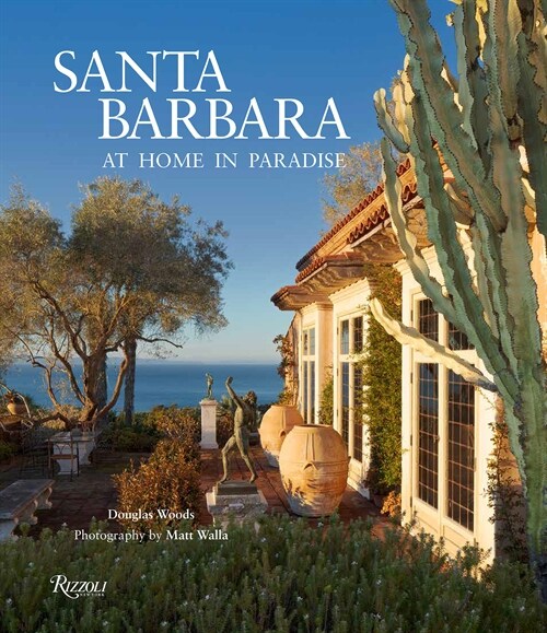 Santa Barbara: At Home in Paradise (Hardcover)