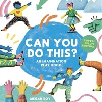 Can You Do This? (Super Silly): Movement for Energetic Kids (Hardcover)
