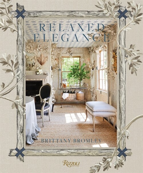 Relaxed Elegance: Rooms for Living Well (Hardcover)