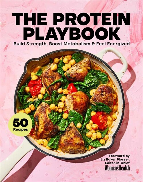 The Protein Playbook: Build Strength, Boost Metabolism, and Feel Energized (Hardcover)