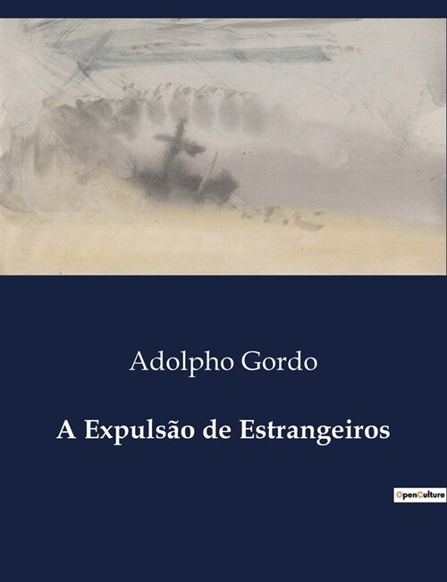 A Expuls? de Estrangeiros (Paperback)