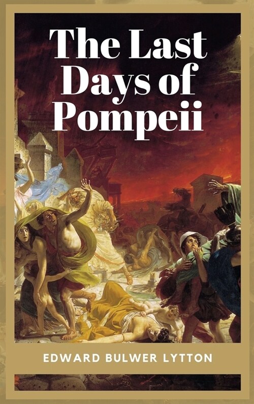 The Last Days of Pompeii: Unabridged - Five Books (Hardcover)