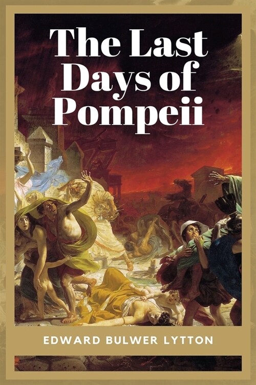 The Last Days of Pompeii: Unabridged - Five Books (Paperback)