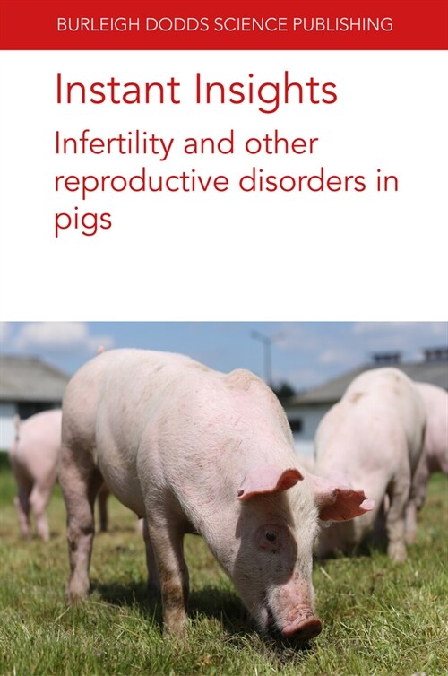 Instant Insights: Infertility and Other Reproductive Disorders in Pigs (Paperback)