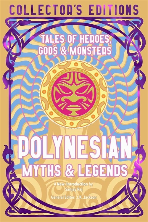 Polynesian Myths & Legends : Tales of Heroes, Myths & Monsters (Hardcover)