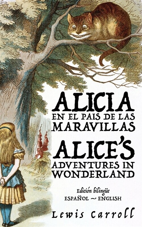 Alicia en el Pa? de las Maravillas - Alices Adventures in Wonderland (Hardcover)