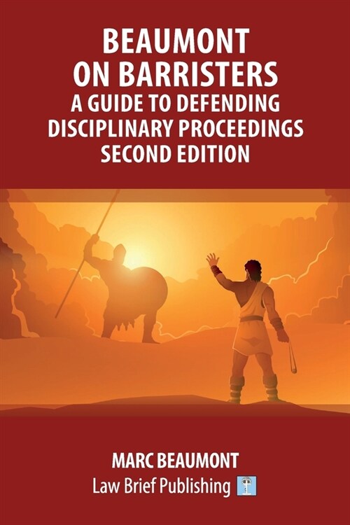 Beaumont on Barristers - A Guide to Defending Disciplinary Proceedings (Second Edition) (Paperback)